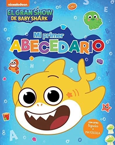 El Gran Show De Baby Shark Mi Primer Abecedario - Nickelodeo