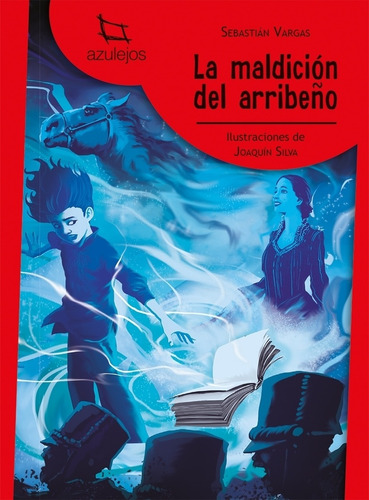 La Maldicion Del Arribeño - Azulejos Roja - Sebastian Vargas, de Vargas,Sebastian. Editorial Estrada, tapa blanda en español