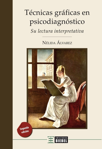 Técnicas Gráficas En Psicodiagnóstico (blanco Y Negro)