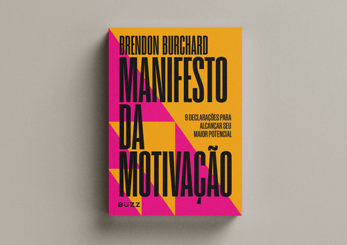 Manifesto Da Motivação - 9 Declarações Para Alcançar Seu Maior Potencial, De Burchard, Brendon. Editorial Buzz Editora, Capa Mole Em Português