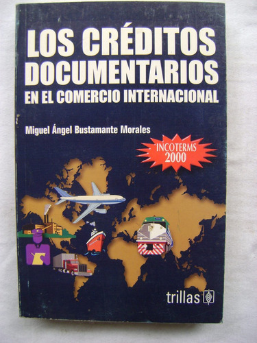 Los Créditos Documentarios En El Comercio Internacional 