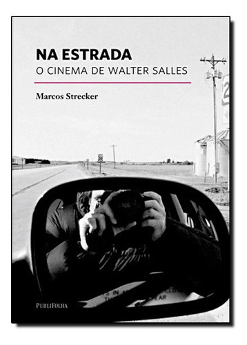 Na Estrada, De Marcos Strecker. Editora Publifolha, Capa Mole Em Português