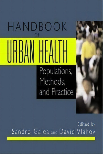 Handbook Of Urban Health, De Sandro Galea. Editorial Springer Verlag New York Inc, Tapa Dura En Inglés