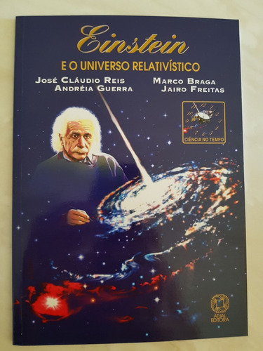 Einstein E O Universo Relativístico Reis/guerra/braga/freita