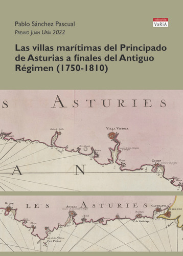 Las Villas Maritimas Del Principado De Asturias A Finales -