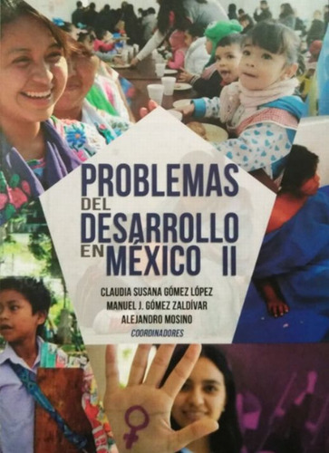 Problemas Del Desarrollo En México Ii, De Gomez Lopez, Claudia Susana. Editorial Lito Grapo, Tapa Blanda, Edición 1.0 En Español, 2019