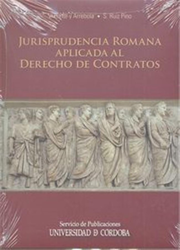 Jurisprudencia Romana Aplicada Al Derecho De Contratos Cd -