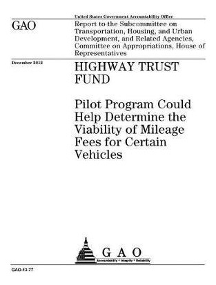 Libro Highway Trust Fund : Pilot Program Could Help Deter...