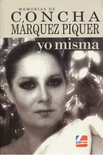 Yo misma, de Márquez Piquer, cha. Editorial Lekla Ediciones, tapa dura en español