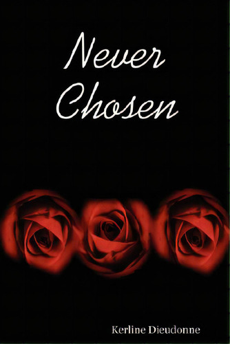 Never Chosen, De Dieudonne, Kerline. Editorial Mind State, Tapa Blanda En Inglés