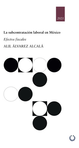 Libro: La Subcontratación Laboral En México: Efectos En