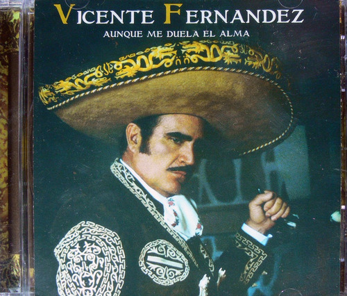 Vicente Fernández - Aunque Me Duela El Alma