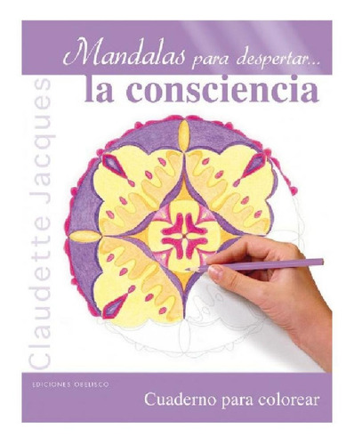 Mandalas Para Despertar...la Consciencia