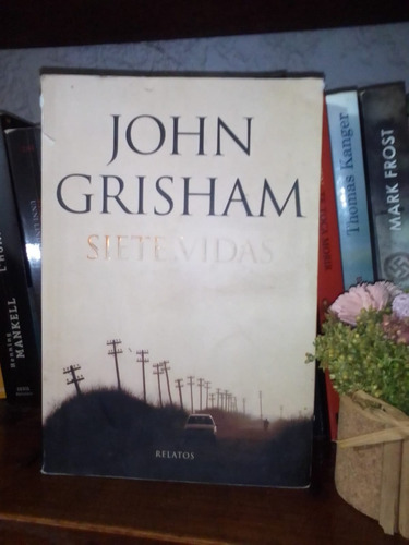 Siete  Vidas John Grisham