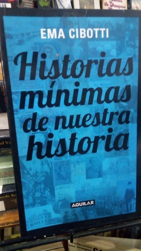 Ema Cibotti - Historias Minimas De Nuestra Historia&-.