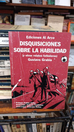 Gustavo Grabia - Disquisiciones Sobre La Habilidad - Al Arco