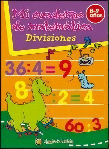 Mi Cuaderno De Matematica Divisiones, De Romano, Evelina. Editorial El Gato De Hojalata En Español