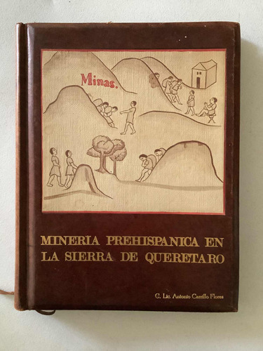 Libro - Minería Prehispánica En La Sierra De Querétaro