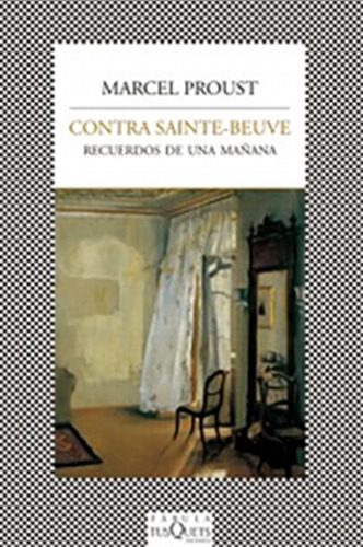 Contra Sainte-Beuve, de MARCEL PROUST. Editorial Tusquets en español