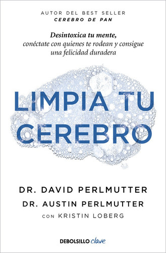 Libro: Limpia Tu Cerebro. Perlmutter, David. Debolsillo