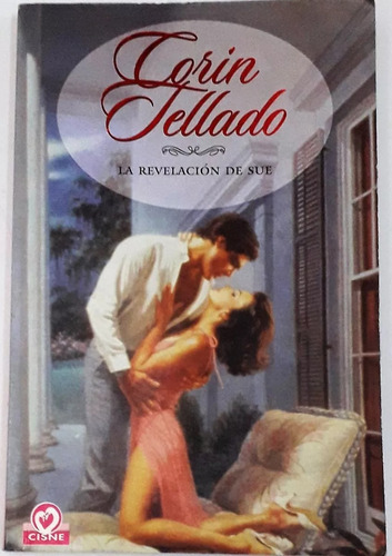 La Revelación De Sue - Corin Tellado - Novela Romántica 2004