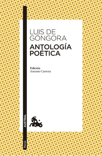 Antologia Poética, De Luis De Góngora., Vol. 0. Editorial Austral, Tapa Blanda En Español, 1