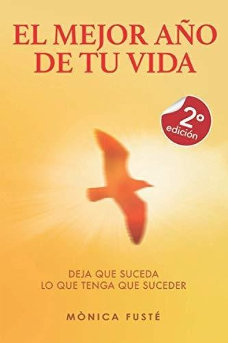 El Mejor Año De Tu Vida. Cambia Tu Vidao..., de Fusté, Mòn. Editorial Independently Published en español
