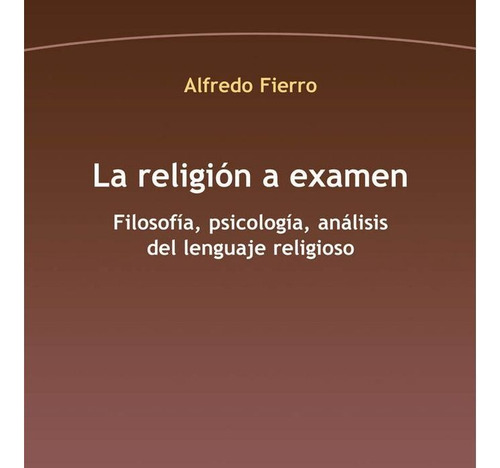 La Religiãâ³n A Examen, De Fierro Bardají, Alfredo. Anthropos Editorial, Tapa Blanda En Español
