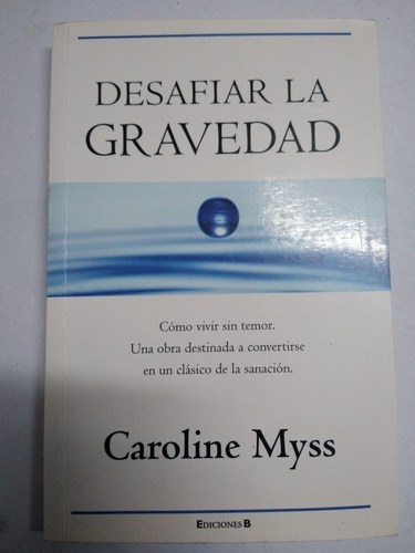 Desafiar La Gravedad-caroline Myss