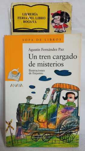 Agustín Fernández Paz - Un Tren Cargado De Misterios - Anaya