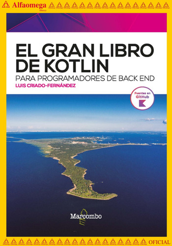 El Gran Libro De Kotlin Para Programadores De Back End, De Luis Criado-fernández. Editorial Alfaomega Grupo Editor, Tapa Blanda, Edición 1 En Español, 2023