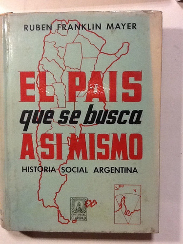 R. Franklin Mayer. El País Que Se Busca A Sí Mismo