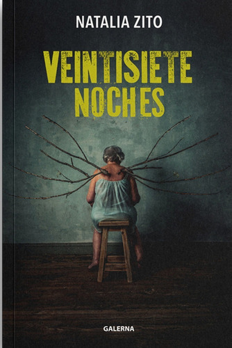 Ventisiete Noches - Natalia Zito - Galerna