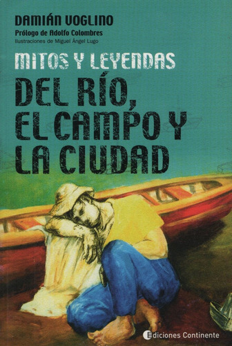Mitos Y Leyendas Del Rio, El Campo Y De La Ciudad