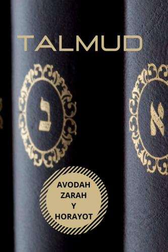 Libro Talmud- Tratado Avodah Zarah Y Horayot Cábala Y Judaí