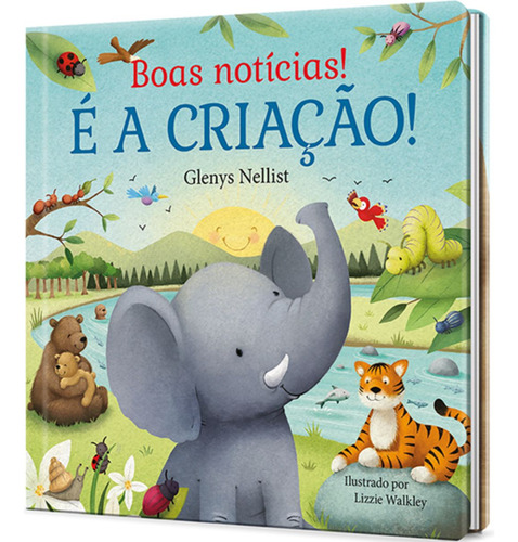 ¡Buenas noticias! ¡Es La Creación! - La fe enseña a los niños, la familia, Dios, Jesucristo, la religión, de Glenys Nellist. 1 Editorial: Daily Bread, tapa dura en portugués, 2024
