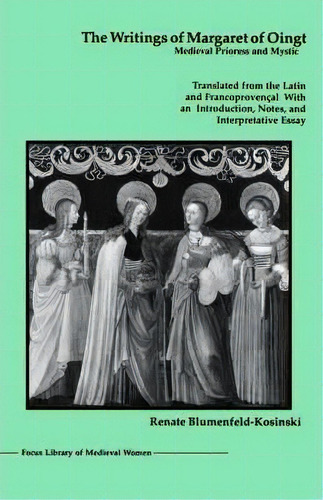 The Writings Of Margaret Of Oingt, De Margaret Of Oingt. Editorial Boydell Brewer Ltd, Tapa Blanda En Inglés