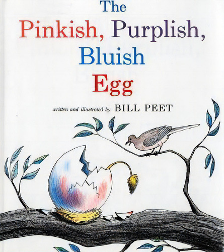 The Pinkish, Purplish, Bluish Egg, De Bill Peet. Editorial Houghton Mifflin, Tapa Blanda En Inglés