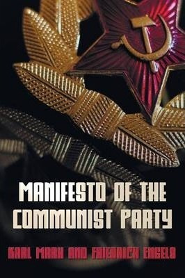 Manifesto Of The Communist Party - The Communist Manifest...