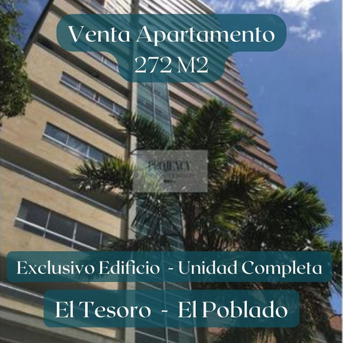 Venta Apartamento El Poblado Arriba De El Tesoro En Exclusivo Edificio