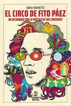 Comprar Circo De Fito Paez, El Un Recorrido Por La Poetica De Sus Ca