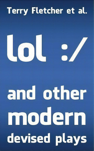 Lol, De Terry Fletcher. Editorial Createspace Independent Publishing Platform, Tapa Blanda En Inglés