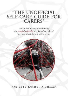 Libro The Unofficial Self-care Guide For Carers - Annette...