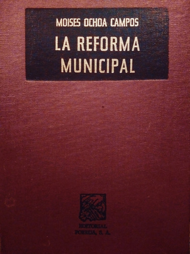 La Reforma Municipal (moisés Ochoa Campos)