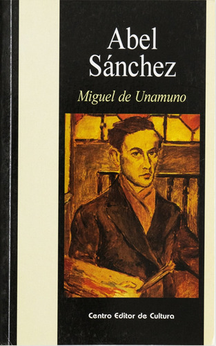 Abel Sanchez - Miguel De Unamuno