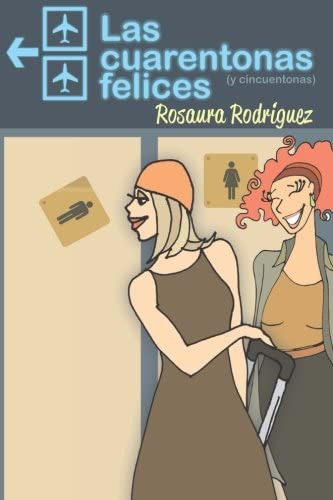 Libro: Las Cuarentonas Felices (spanish Edition)