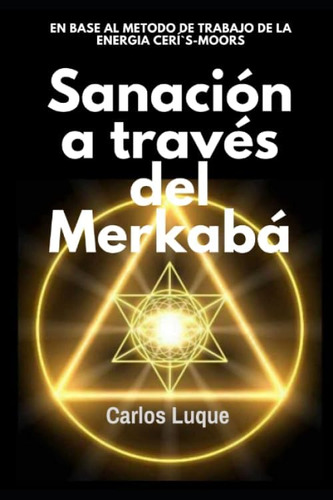 Libro: Sanacion A Traves Del Merkaba (spanish Edition)