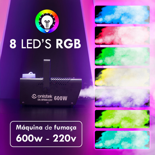 Kit Maquina de Fumaça 600w 220v Canhao 8 Leds Rgbw Controle Remoto com e Sem Fio Alcance Fumaça 4 Metros Onistek ON-MF808