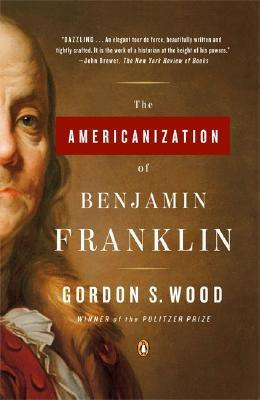 The Americanization Of Benjamin Franklin -              ...