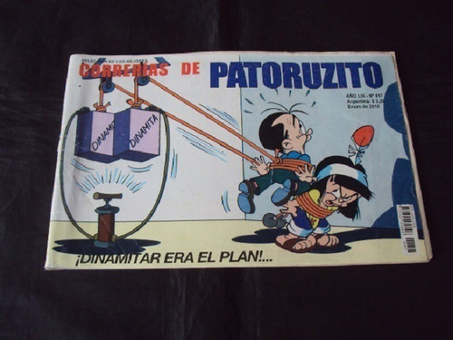 Correrias De Patoruzito # 857: ¡dinamitar Era El Plan!...